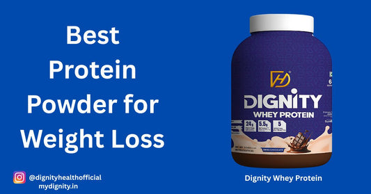 Best Protein powder for weight loss | Dignity whey Protein | Brand Dignity Health | one of the best whey Protein you'll ever have
