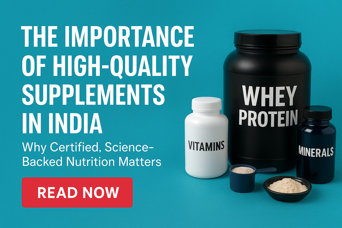 The Importance of High Quality Supplements In India