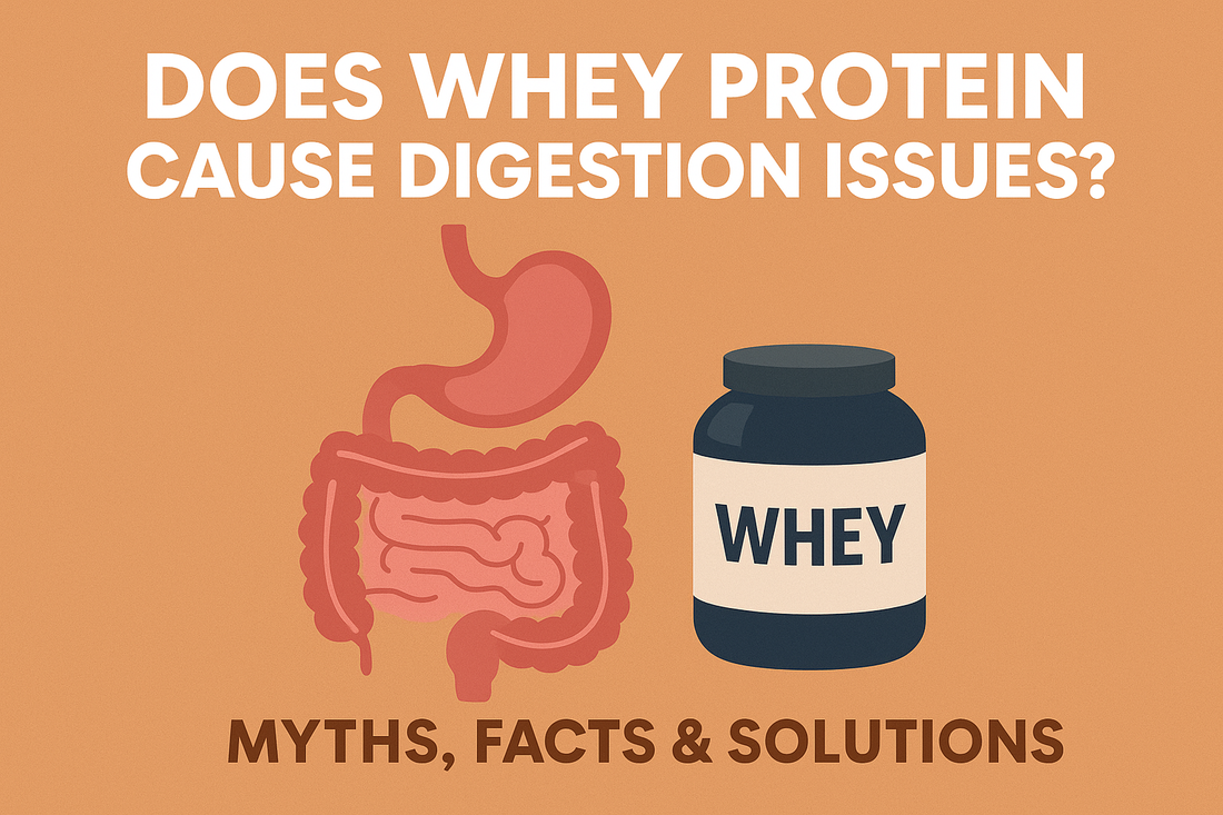 Does Whey Protein Cause Digestion Issues? Myths, Facts & Solutions